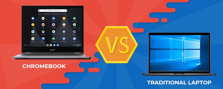 Chromebooks vs Traditional Laptops